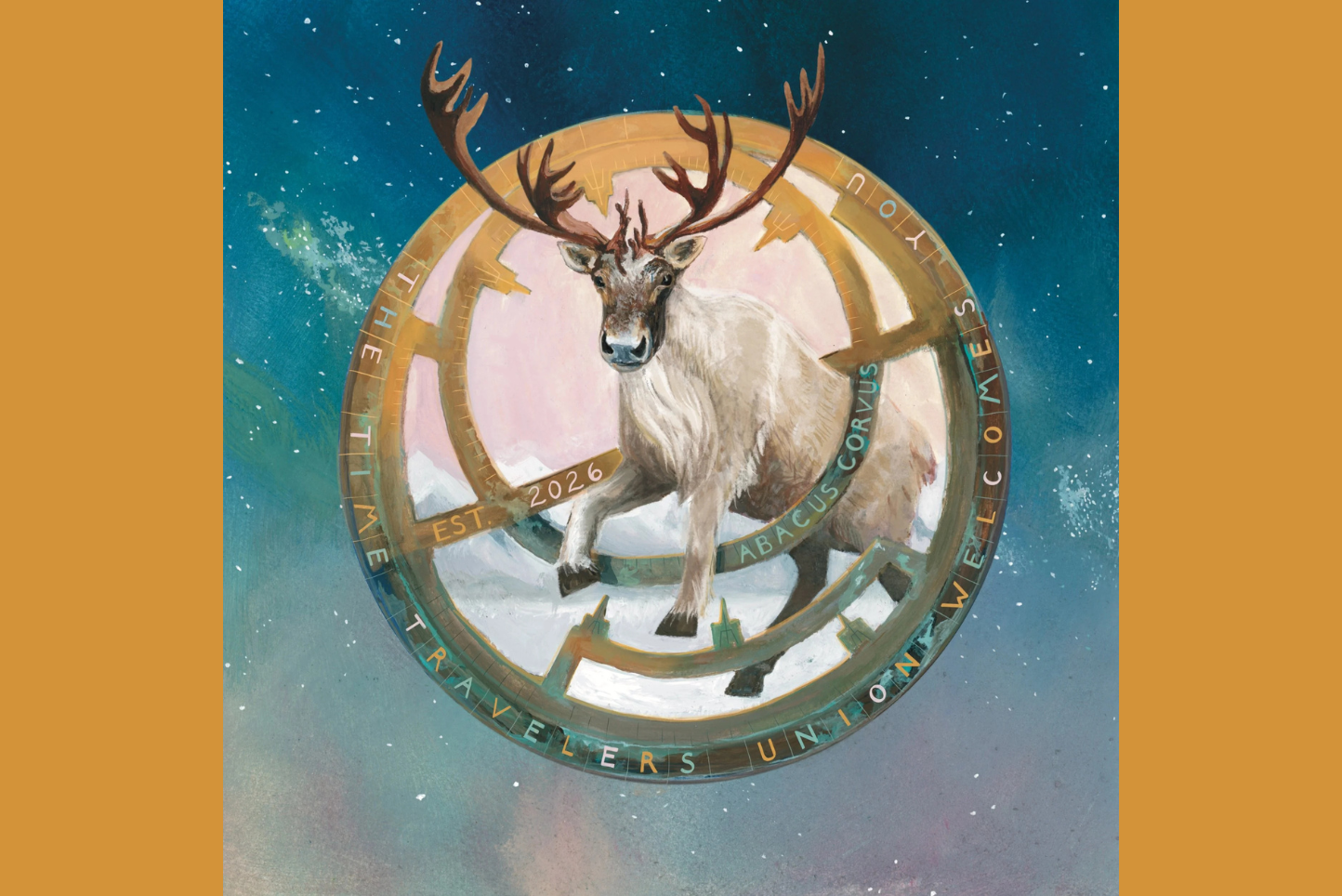 elk jumping through a golden measurement tool with the words The Time Travelers Union Welcomes You Est 2026 Abacus Corvus